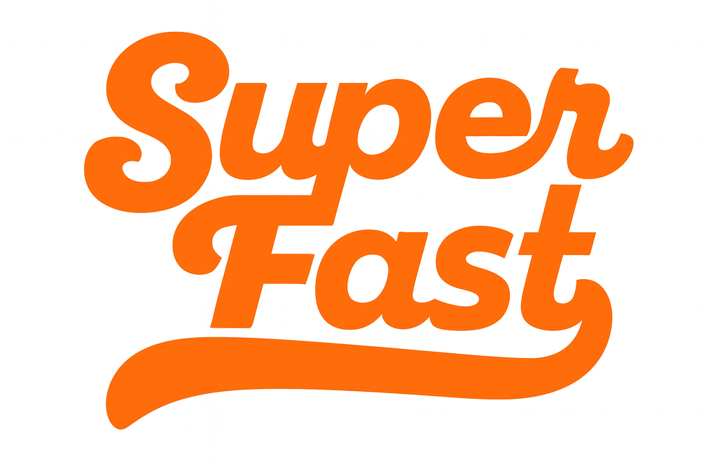 Super Fast